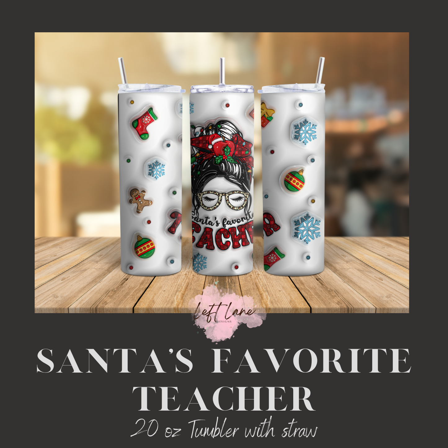 Santa's Favorite Teacher 20 oz tumbler