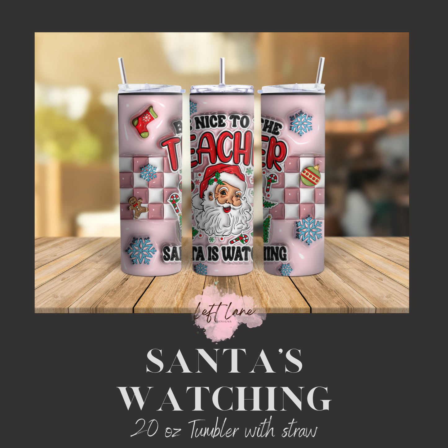 Santa's Watching 20 oz tumbler