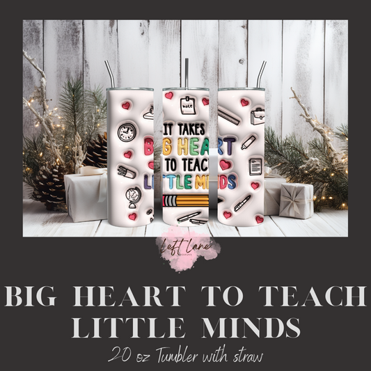Big Heart Teacher Tumbler- 20oz