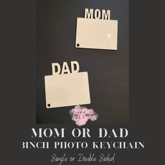 MOM/DAD 3in Keychain